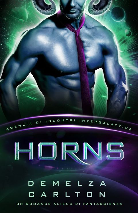 Horns: Un Romance Alieno di Fantascienza (Agenzia di Incontri Intergalattica)(Kobo/電子書)