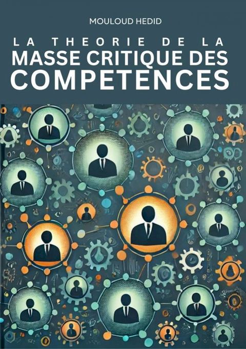 La Theorie de la Masse Critique des Competences(Kobo/電子書)