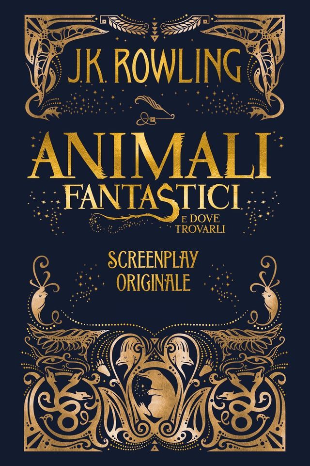  Animali fantastici e dove trovarli: Screenplay originale(Kobo/電子書)