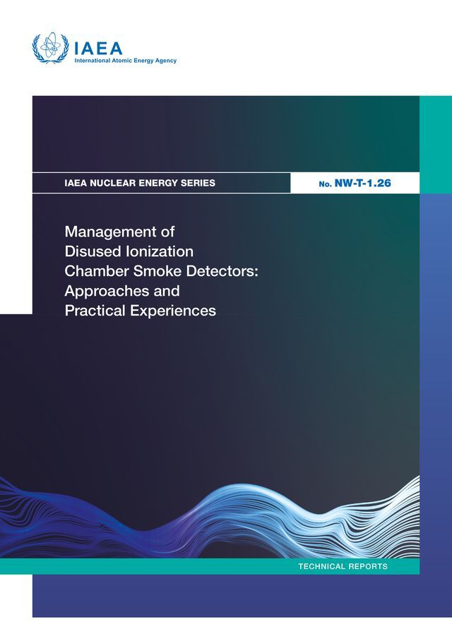  Management of Disused Ionization Chamber Smoke Detectors: Approaches and Practical Experiences(Kobo/電子書)