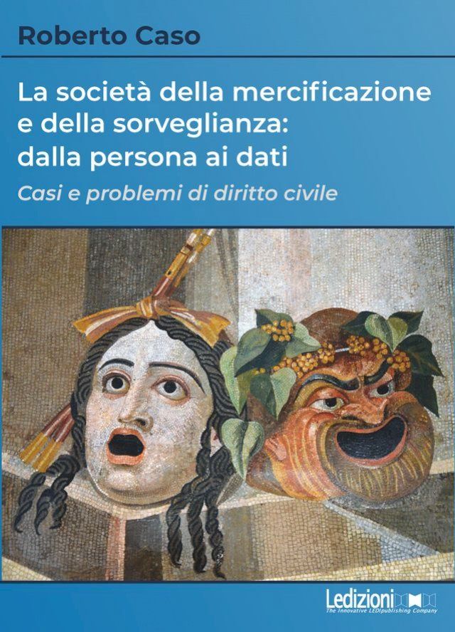  La società della mercificazione e della sorveglianza: dalla persona ai dati(Kobo/電子書)