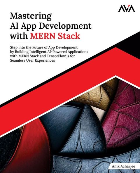 Mastering AI App Development with MERN Stack(Kobo/電子書)