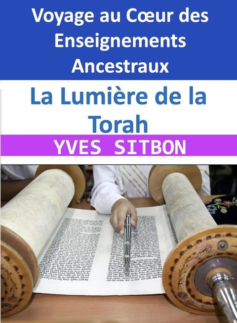 אור התורה - La Lumière de la Torah : ...