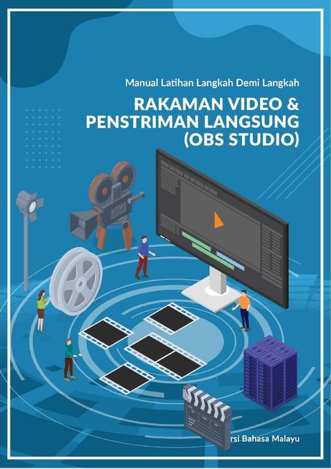 Rakaman Video Dan Penstriman Langsung (OBS Studio)(Kobo/電子書)