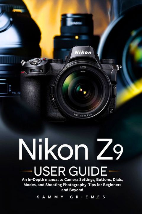 Nikon Z9 User Guide(Kobo/電子書)