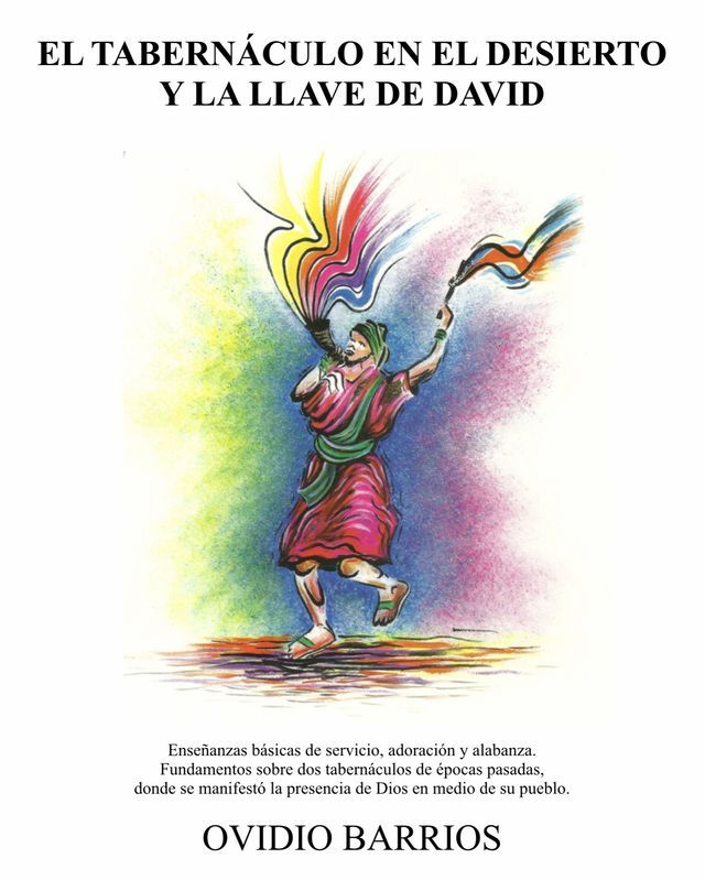  EL TABERNÁCULO EN EL DESIERTO Y LA LLAVE DE DAVID(Kobo/電子書)