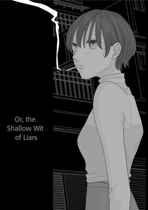 Or, the Shallow Wit of Liars(Kobo/電子書)