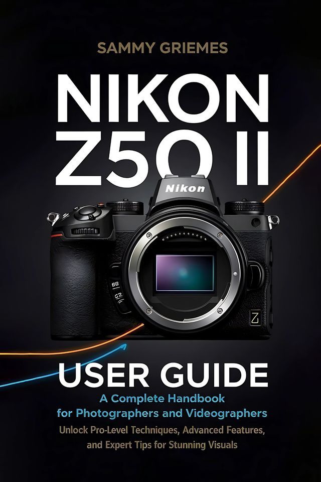  Nikon Z50 II User Guide(Kobo/電子書)
