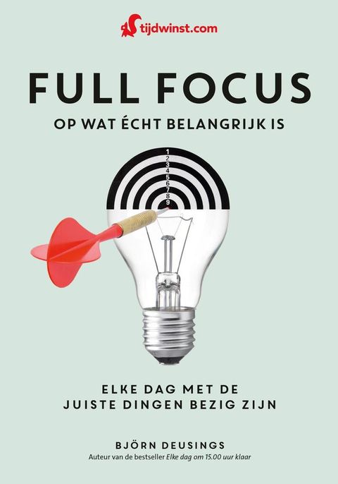 Full focus op wat écht belangrijk is(Kobo/電子書)