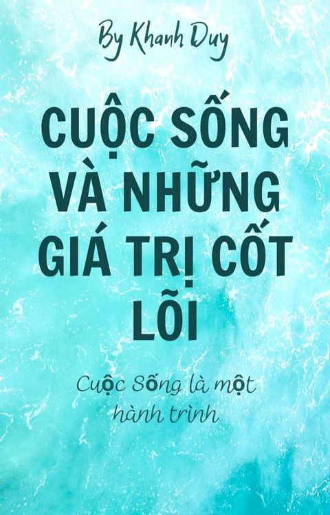 Cuộc Sống Và Những Giá Trị Cốt Lõi