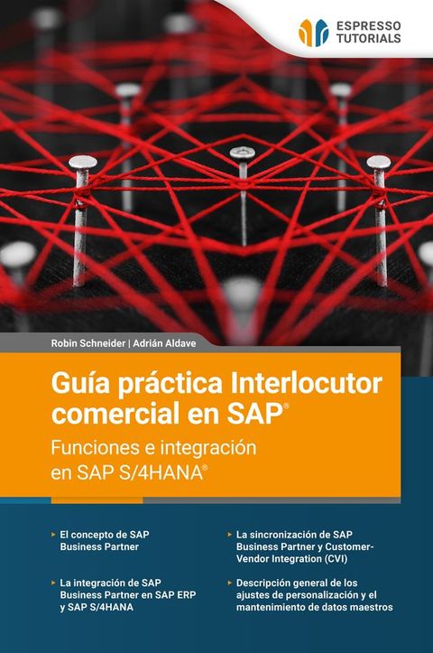 Guía práctica Interlocutor comercial en SAP - Funciones e integración en SAP S/4HANA(Kobo/電子書)