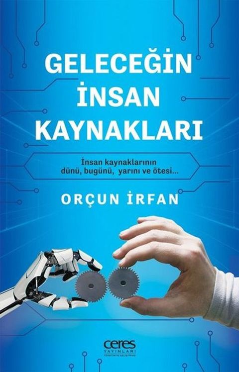 Geleceğin İnsan Kaynakları - İnsan Kaynaklarının Dün...
