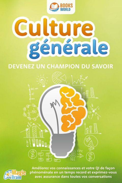 Culture générale - Devenez un champion du savoir: Améliorez vos connais...