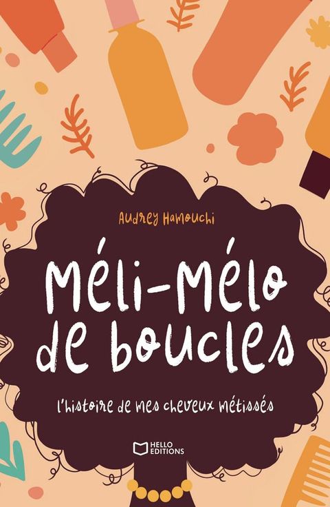 Méli-Mélo de boucles, l'histoire de mes cheveux métissés(Kobo/電子書)