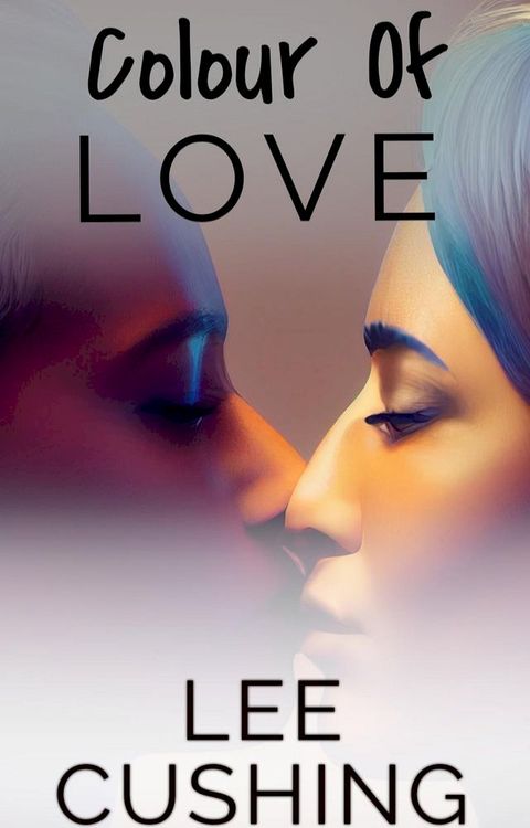 Colour Of Love(Kobo/電子書)