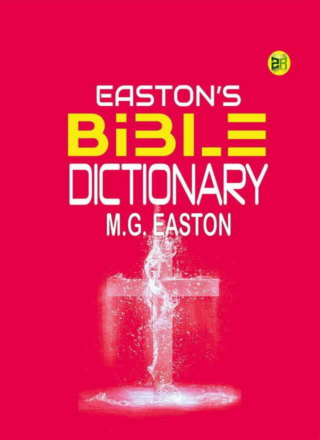  Easton’s Bible Dictionary(Kobo/電子書)