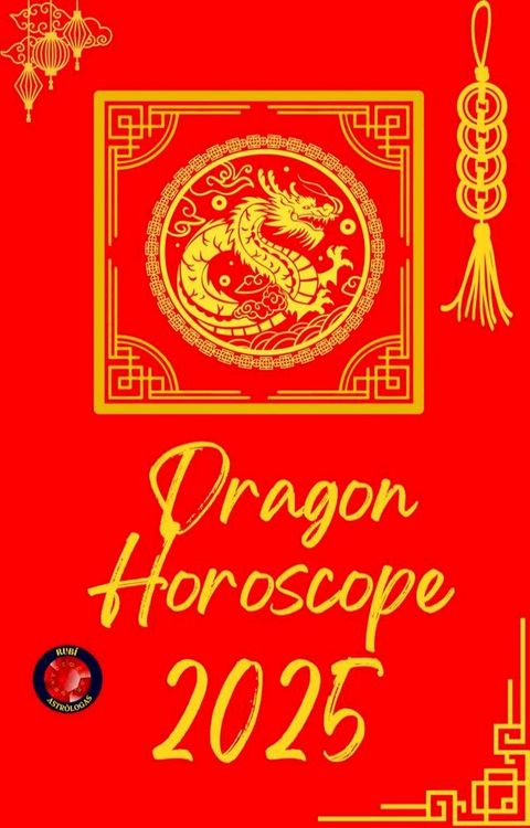 Dragon Horoscope 2025