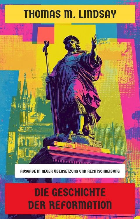 Die Geschichte der Reformation(Kobo/電子書)