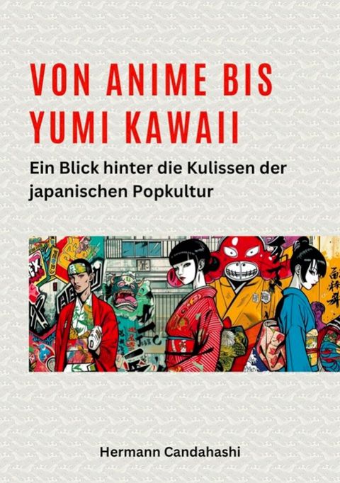 Von Anime bis Yumi Kawaii(Kobo/電子書)