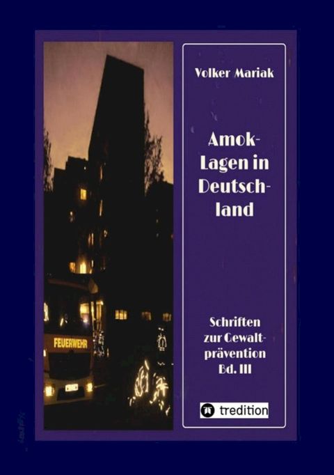 Amok-Lagen in Deutschland: Ausgewählte Fallbeispiele und kriminologische Erklärungsmuster(Kobo/電子書)