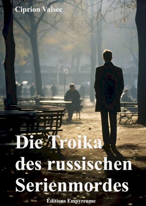 Die Troika des russischen Serienmordes(Kobo/電子書)