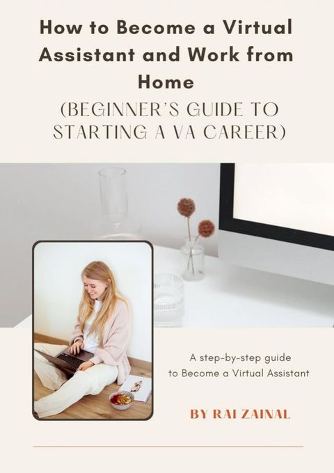 How to Become a Virtual Assistant and Work from Home(Kobo/電子書)