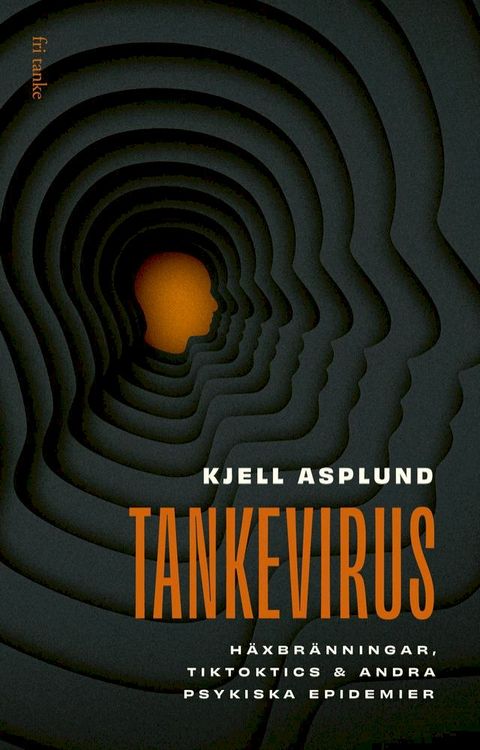 Tankevirus: Häxbränningar, Tiktoktics & andra psykiska epidemier(Kobo/電子書)