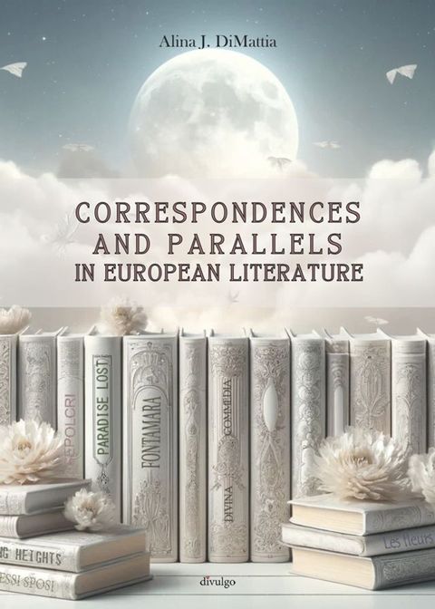 Correspondences and Parallels in European Literature(Kobo/電子書)