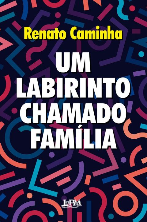 Um labirinto chamado família