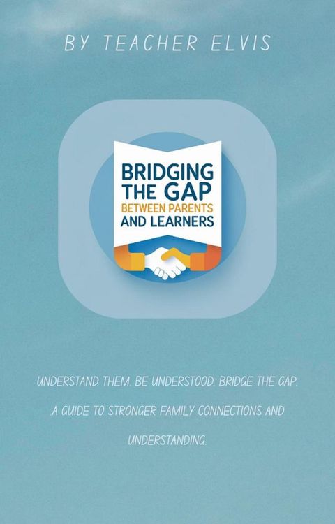 Bridging the gap between parents and learners.