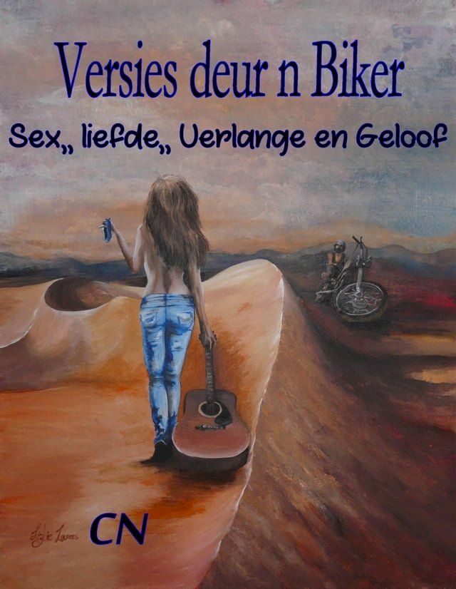  Versies Deur n Biker: Sex,, liefde,, Verlange en Geloof(Kobo/電子書)