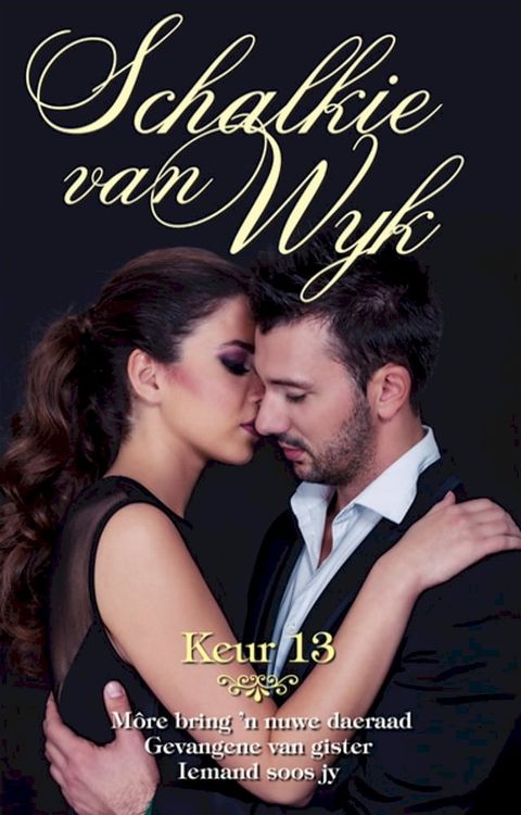 Schalkie van Wyk Keur 13(Kobo/電子書)