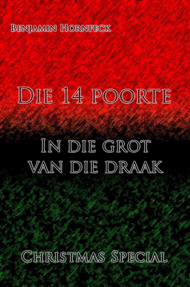  Die 14 poorte – In die grot van die draak Christmas Special(Kobo/電子書)