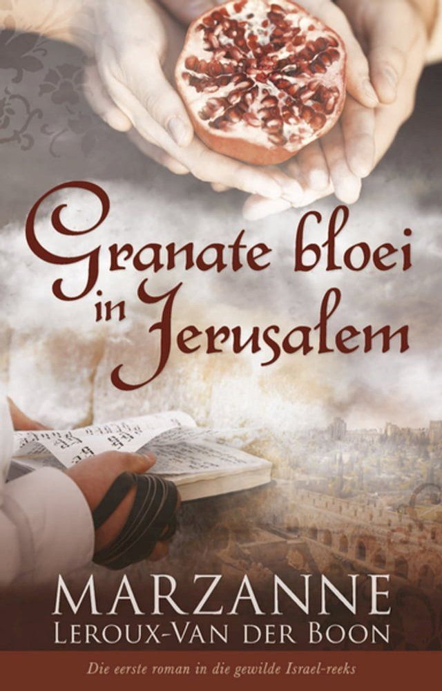  Israel-reeks 1: Granate bloei in Jerusalem(Kobo/電子書)