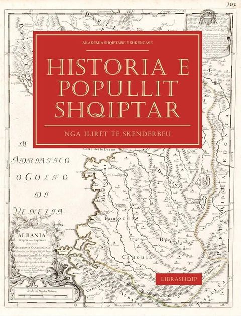 Historia e Popullit Shqiptar: Nga Ilirët te Skënderbeu(Kobo/電子書)