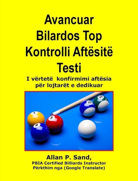 Avancuar Bilardos Top Kontrolli Aft&euml;sit&euml; Testi - I v&euml;rtet&euml; konfirmimi aft&euml;sia p&euml;r lojtar&euml;t e dedikuar(Kobo/電子書)