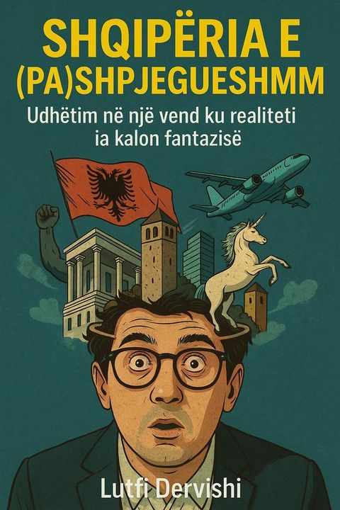 Shqiperia e (pa)shpjegueshme