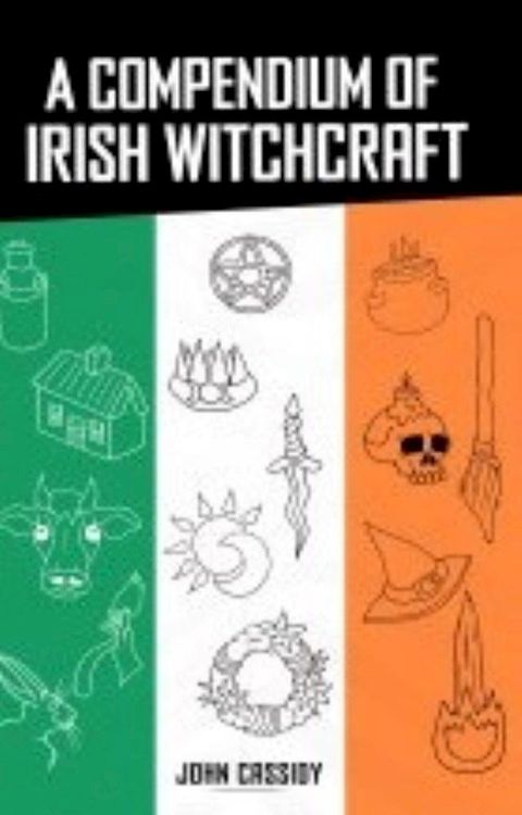 A Compendium of Irish Witchcraft