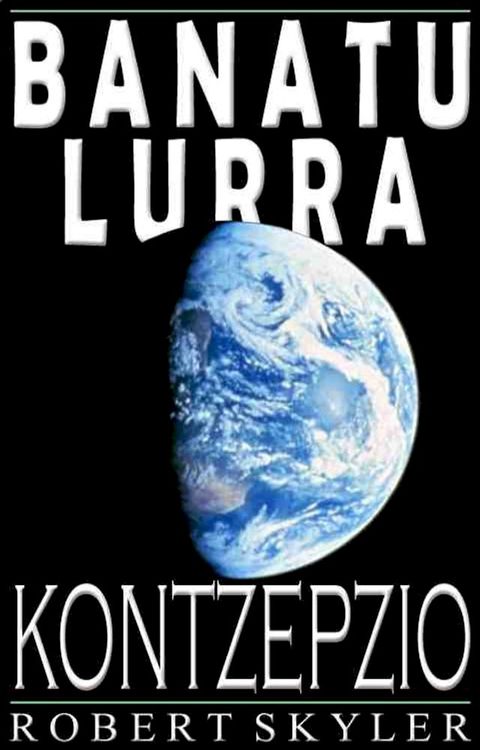 Banatu Lurra - Kontzepzio (Basque Edition)