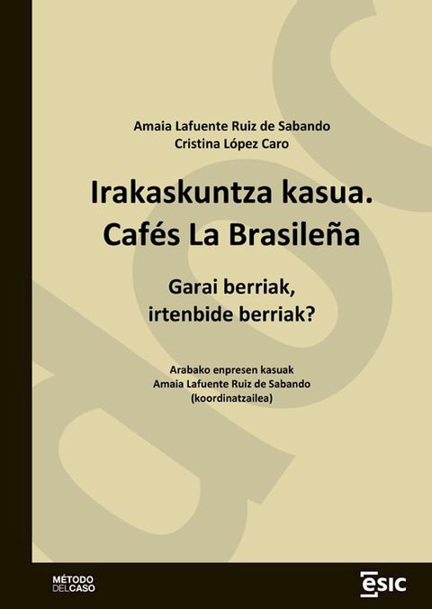 Irakaskuntza kasua. Cafés La Brasileña. Garai berriak, irtenbide berriak?