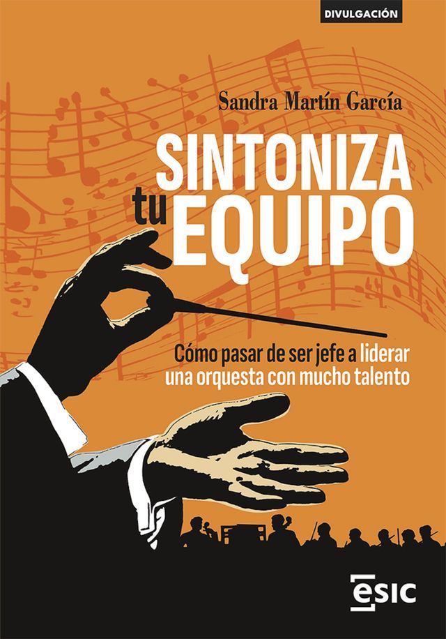  SINTONIZA tu EQUIPO. Cómo pasar de ser jefe a liderar una orquesta con mucho talento(Kobo/電子書)