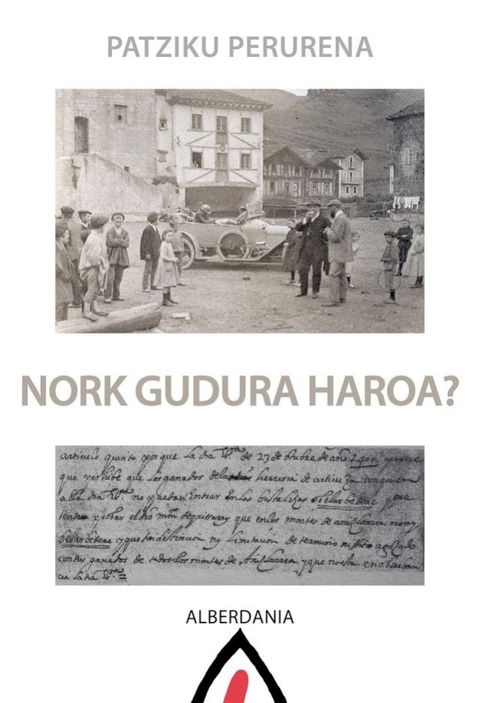 Nork gudura du haroa?