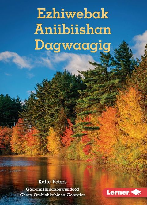 Ezhiwebak Aniibiishan Dagwaagig (Trees in Fall)(Kobo/電子書)