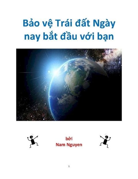 Bảo vệ Tr&aacute;i đất Ng&agrave;y nay bắt đầu với bạn(Kobo/電子書)