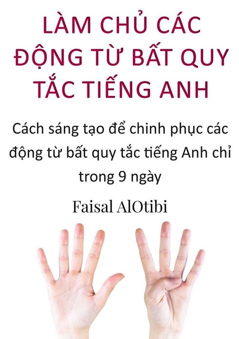 Làm chủ các động từ bất quy tắc tiếng...