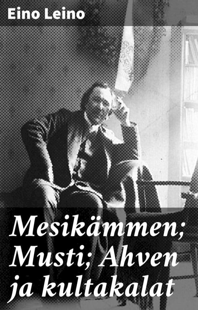  Mesik&auml;mmen; Musti; Ahven ja kultakalat(Kobo/電子書)