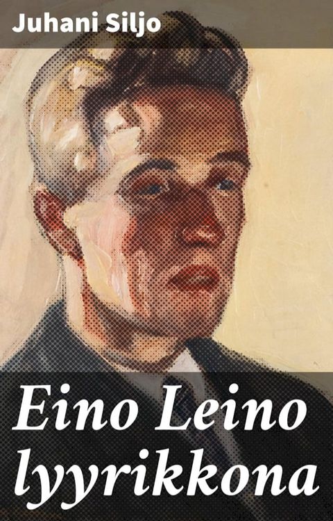 Eino Leino lyyrikkona(Kobo/電子書)