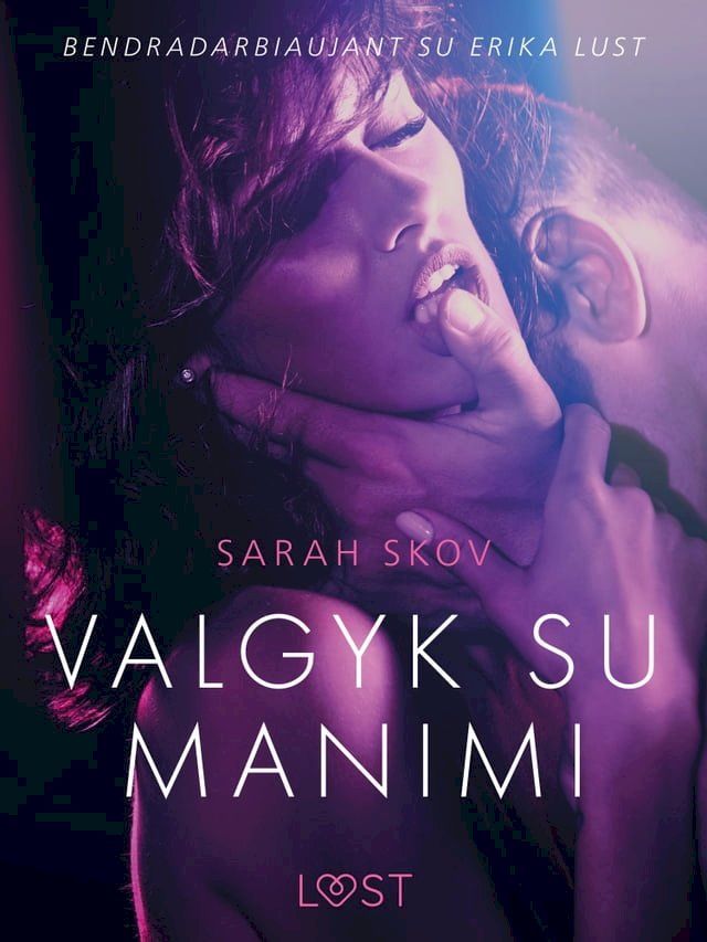  Valgyk su manimi – erotinė literatūra(Kobo/電子書)