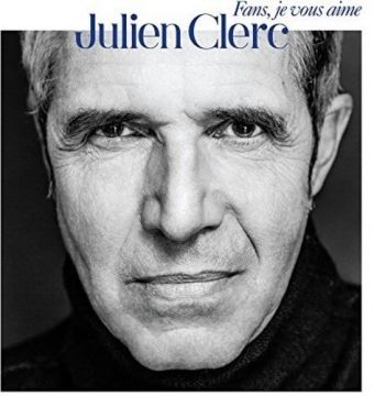 Julien Clerc / Fans, Je Vous Aime  2CD