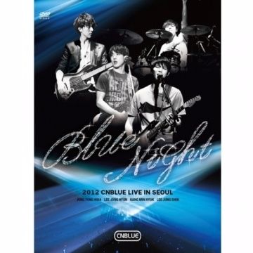 CNBLUE / 2012年【BLUE NIGHT】最新韓國首爾演唱會  2DVD